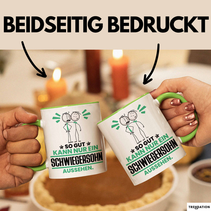 Schwiegersohn Geschenk Tasse So Gut Kann Nur Ein Schwiegersohn Aussehen Geschenkidee Kaffee-Becher Grün Trendation