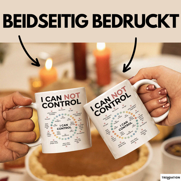 Motivation Tasse Geschenk I Can Not Control I Can Control Geschenkidee Weiß Trendation