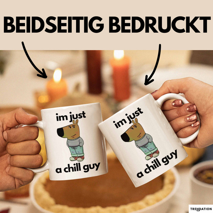 Im Just A Chill Guy Ich Bin Einfach Nur Ein Gechillter Entspannter Typ Tasse Geschenk Dank Meme Liebhaber Weiß Trendation