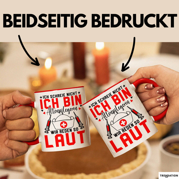 Krankenschwester Pflege Betreuung Tasse Geschenk Lustige Geschenkidee Spruch Ich Schreie Nicht Ich Bin Altenpflegerin Rot Trendation