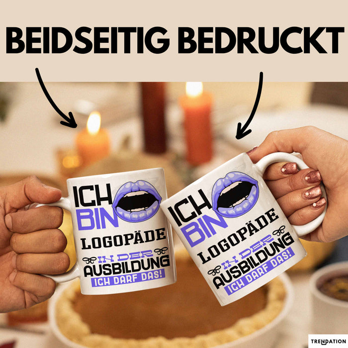 Logopäde Ausbildung Tasse Geschenk Ich Bin Logopäde In Der Ausbildung Ich Darf Das Geschenkidee Spruch Weiß Trendation