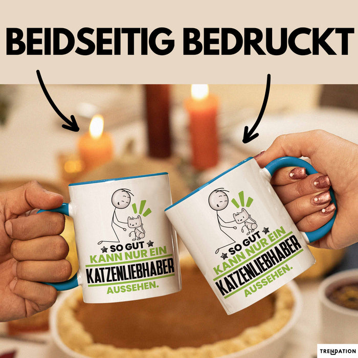 Katzenliebhaber Geschenk Tasse So Gut Kann Nur Ein Katzenliebhaber Aussehen Geschenkidee Kaffee-Becher Blau Trendation