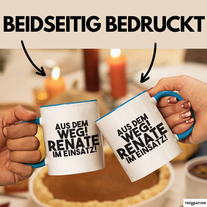 Renate Tasse Aus Dem Weg! Renate Im Einsatz! Geschenk