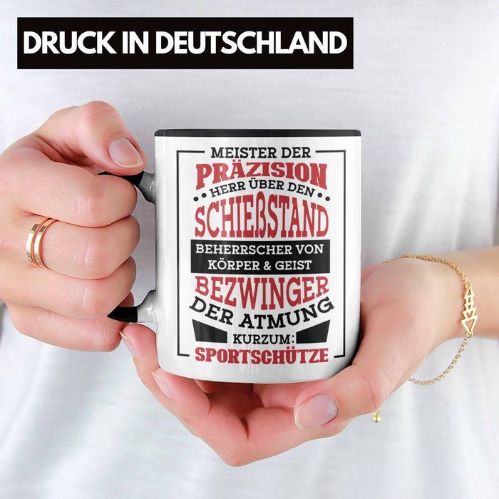 Lustige Schießen-Tasse für Sportschützen Geschenk Ich Bin Sportschütze Präzision Schwarz Trendation