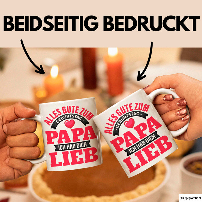 Papa Geburtstag Geschenkidee Tasse Alles Gute Zum Geburtstag Papa Ich Hab Dich Lieb Becher Weiß Trendation