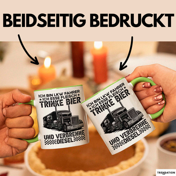Lkw Fahrer Trucker Tasse Geschenk Lustige Geschenkidee Spruch Ich Bin Lkw Fahrer Ich Esse Fleisch Trinke Bier Und Verbrenne Diesel Grün Trendation