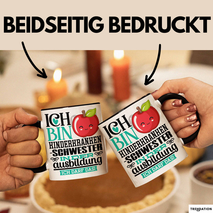 Kinderkrankenschwester Ausbildung Start Geschenk Tasse Ich Bin Kinderkrankenschwester In Der Ausbildung Ich Darf Das Kaffee-Becher Geschenkidee Schwarz Trendation