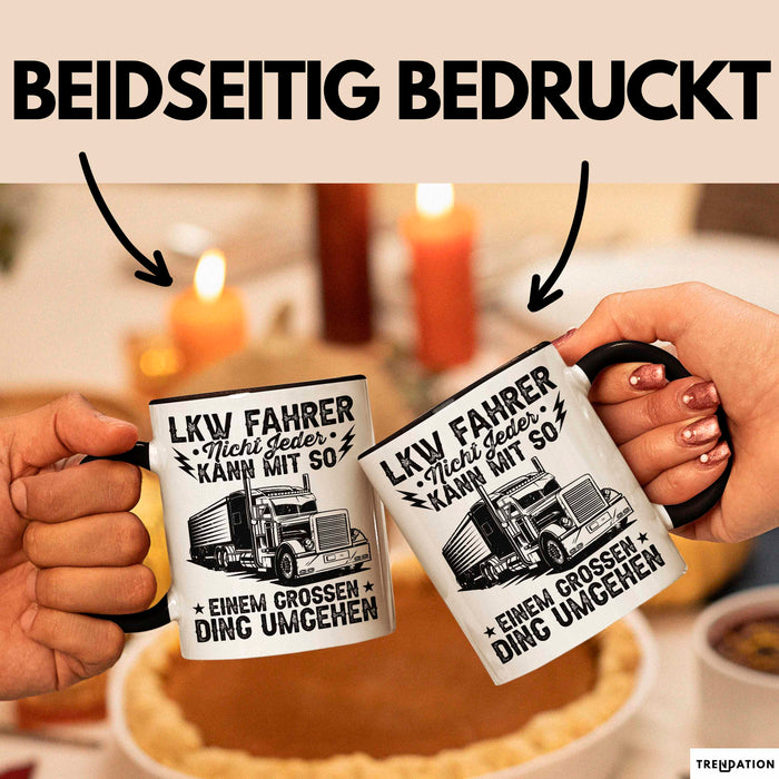 Lkw Fahrer Trucker Tasse Geschenk Lustige Geschenkidee Spruch Lkw Fahrer Nicht Jeder Kann Mit So Einem Grossen Ding Umgehen Trendation
