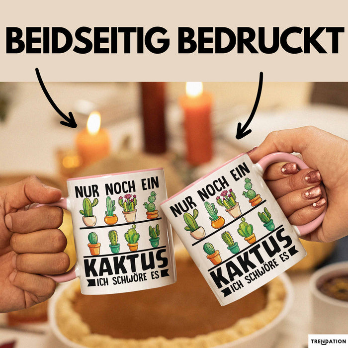 Kaktus-Sammler Tasse Geschenk Nur Noch Ein Kaktus Ich Schwöre Es Rosa Trendation
