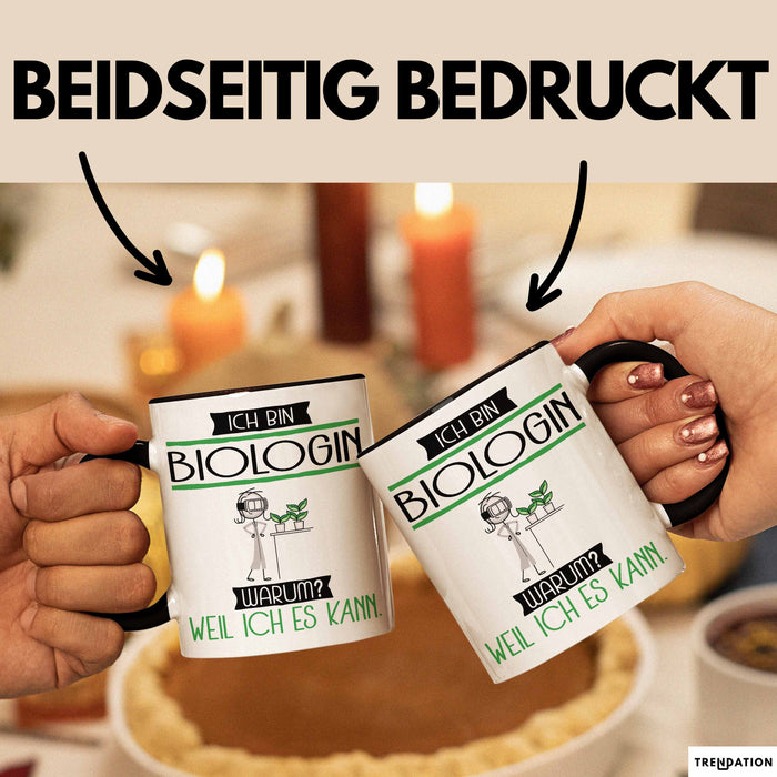 Biologin Tasse Geschenk Ich Bin Biologin Warum Weil Ich Es Kann Geschenkidee Geburtstag Trendation