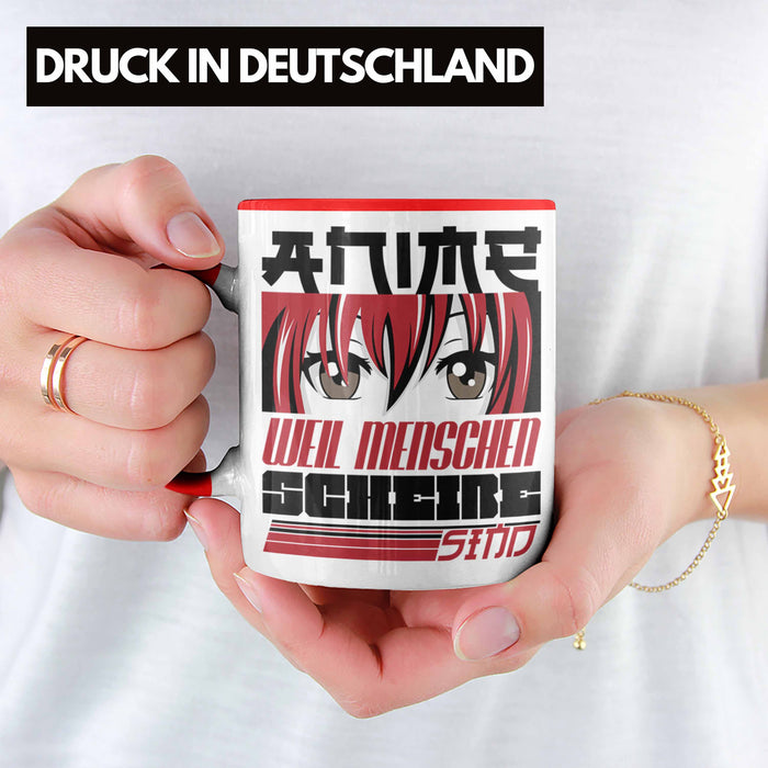Anime Tasse Geschenk Anime-Liebhaber Geschenkidee Anime Weil Menschen Sch*** Sind Rot Trendation
