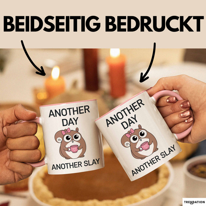 Tier Tasse Geschenk Another Day Another Slay Geschenkidee Lustig Hamster Rosa Trendation