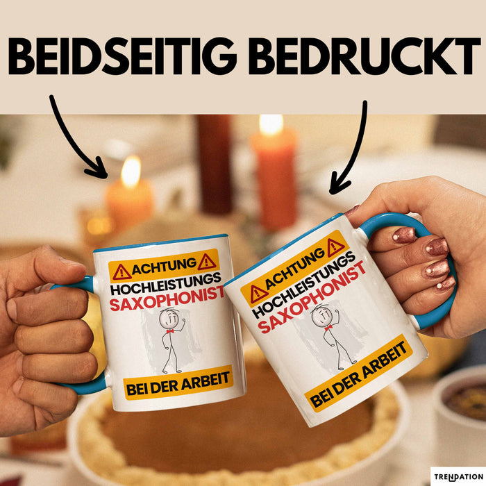 Saxophonist Tasse Geschenk Lustiger Spruch Geschenkidee für Saxophonist Achtung Hochleistungs Saxophonist Bei Der Arbeit Blau Trendation