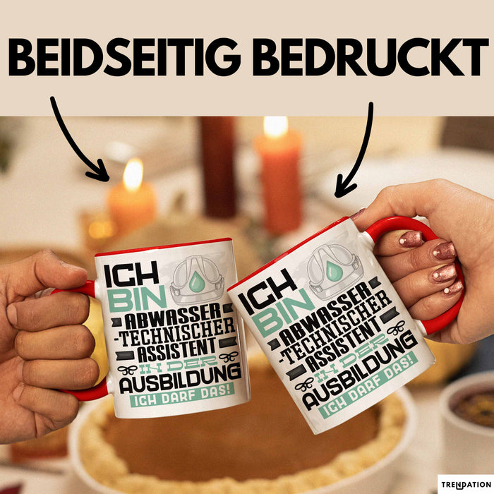 Abwassertechnischer Assistent Ausbildung Tasse Geschenk Ich Bin Abwassertechnischer Assistent In Der Ausbildung Ich Darf Das Geschenkidee Spruch Rot Trendation