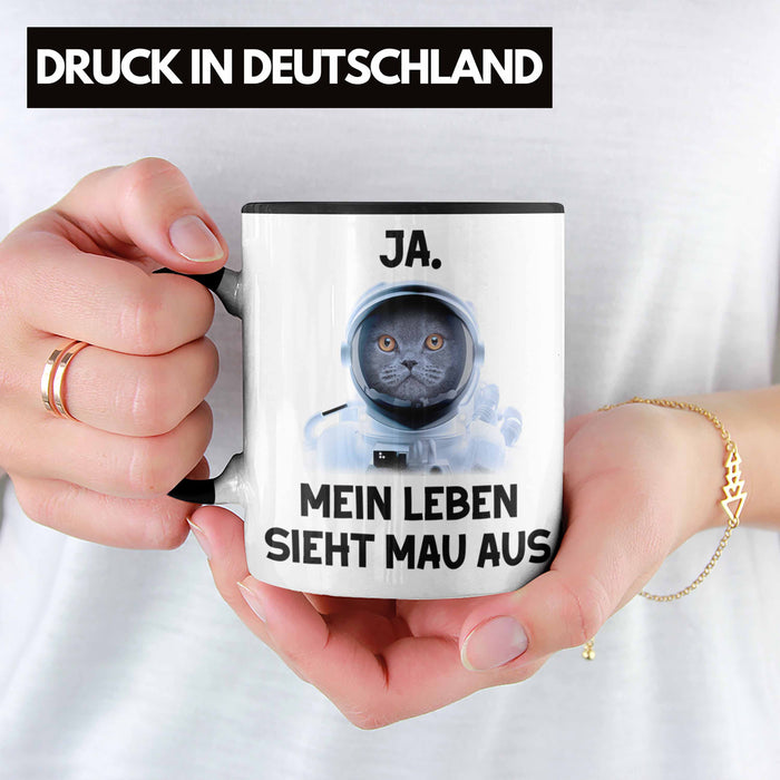 Dank Meme Tasse Katzen Besitzer Wortspiel Ja Mein Leben Sieht Mau Aus Traurige Katze Geschenkidee Süße Katze Astronaut Schwarz Trendation