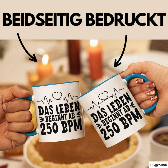 Raver Tasse Geschenk Das Leben Beginnt Ab 250 Bpm Blau Trendation