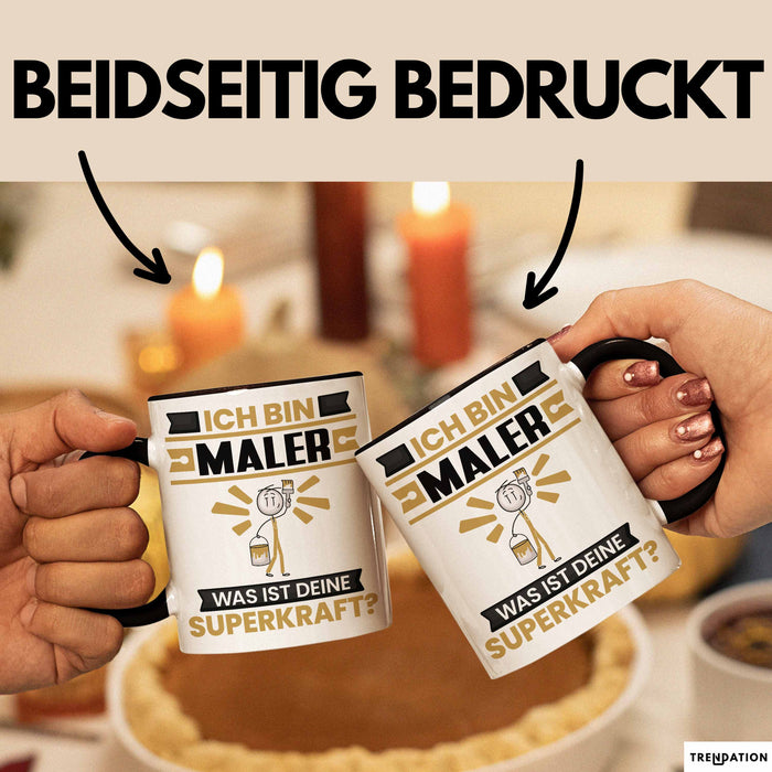 Maler Tasse Geschenk für Maler Geburtstag Lustiger Spruch Kaffee-Becher Was Ist Deine Superkraft Schwarz Trendation