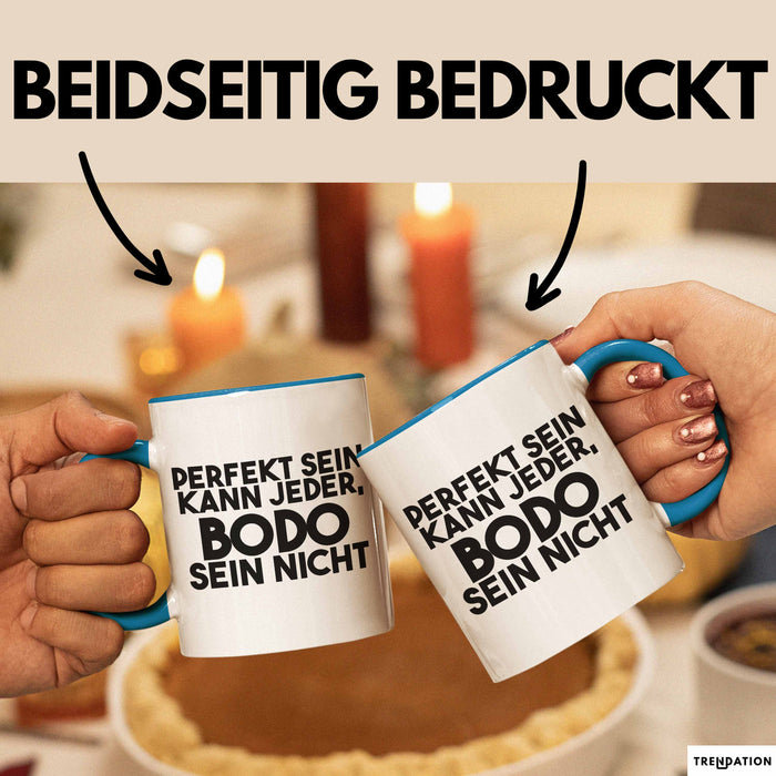 Bodo Tasse Perfekt Sein Kann Jeder, Bodo Sein Nicht Geschenk
