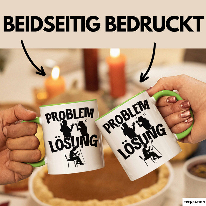 Maler Tasse Geschenk für Künstler Maler Männer Geschenkidee Problem und Lösung Malen Grün Trendation