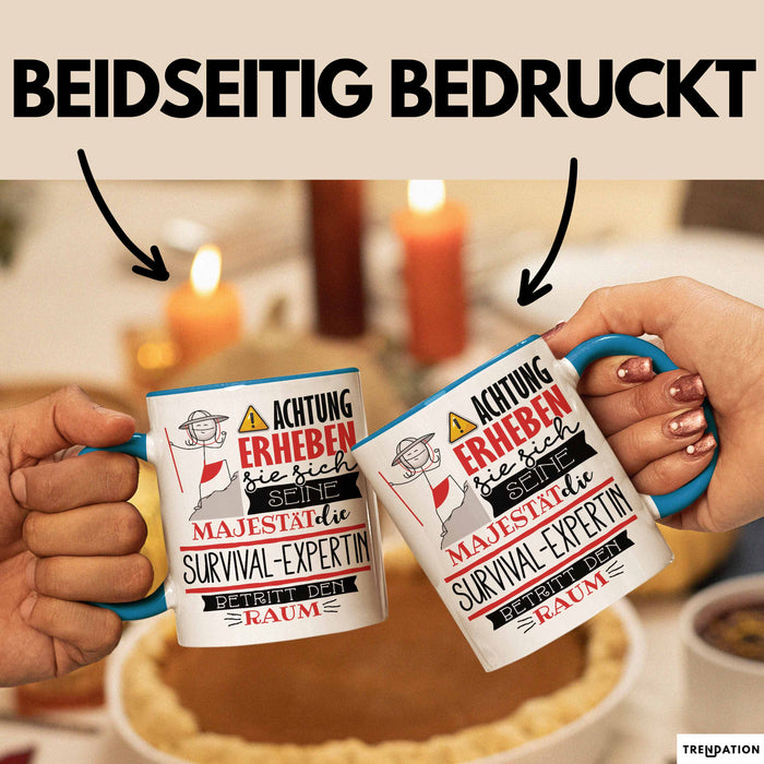 Survival-Expertin Tasse Geschenk Lustiger Spruch Bitte Erheben Sie Sich Seine Majestät Die Survival-Expertin Betritt Den Raum Blau Trendation