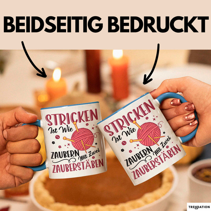 Stricken Stricker Tasse Geschenk Lustige Geschenkidee Spruch Ist Wie Zaubern Mit 2 Zauberstäben Blau Trendation