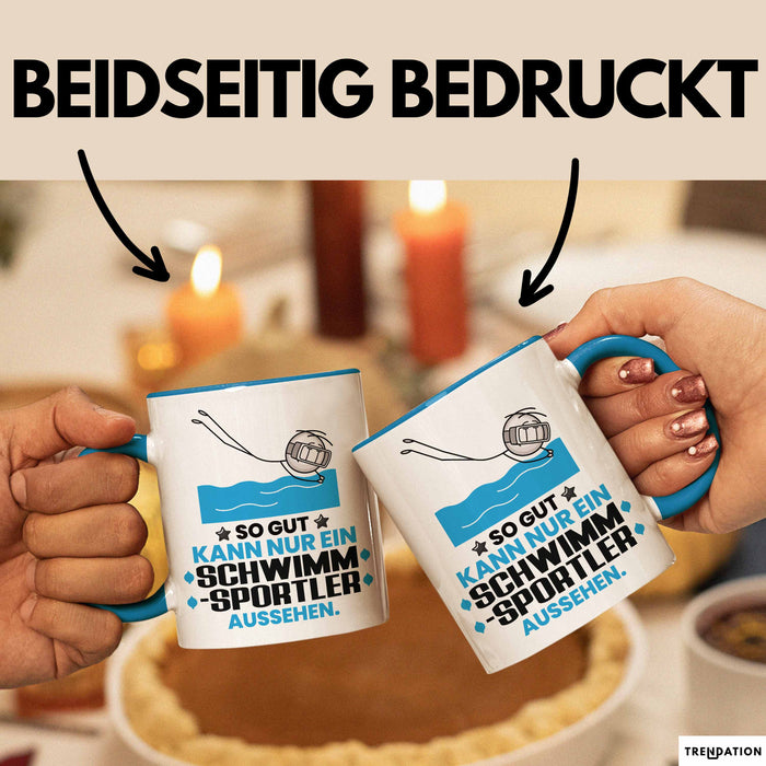 Schwimmsportler Geschenk Tasse So Gut Kann Nur Ein Schwimmsportler Aussehen Geschenkidee Kaffee-Becher Blau Trendation
