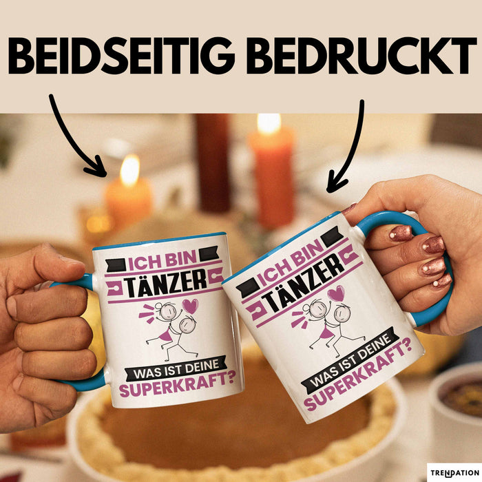Tänzer Tasse Geschenk für Tänzer Geburtstag Lustiger Spruch Kaffee-Becher Was Ist Deine Superkraft Blau Trendation