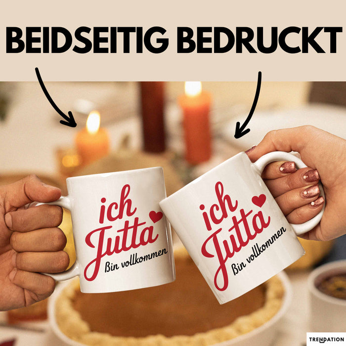 Jutta Tasse Geschenk Ich Bin Vollkommen Jutta Geschenkidee Geburtstag Weiß Trendation