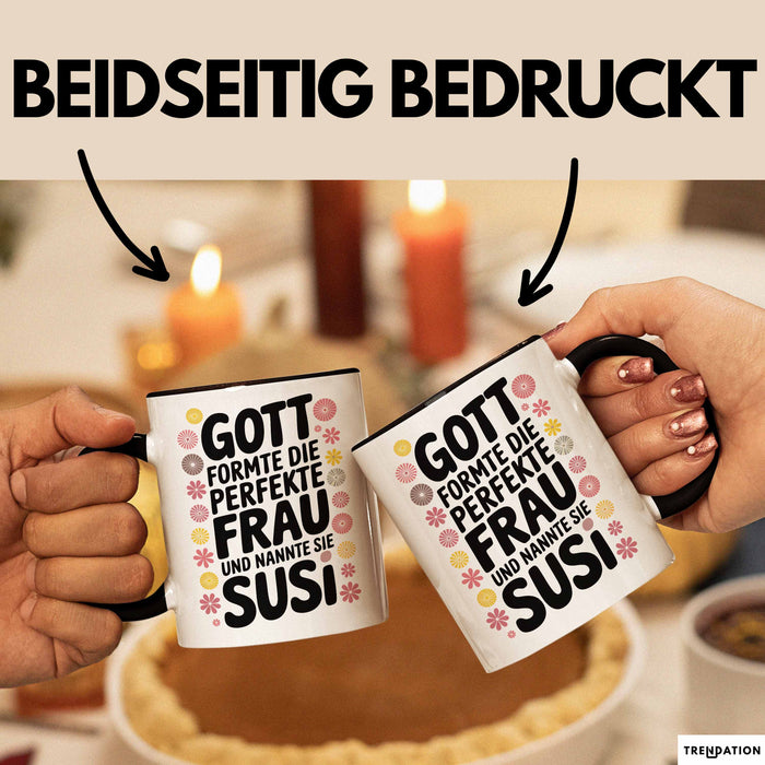 Susi Tasse Geschenk Gott Formte Die Perfekte Frau Susi Geschenkidee Schwarz Trendation