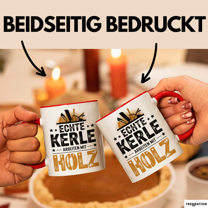 Zimmermann Holz Tischlerei Tasse Geschenk Lustige Geschenkidee Spruch Echte Kerle Arbeiten Mit Holz Rot Trendation