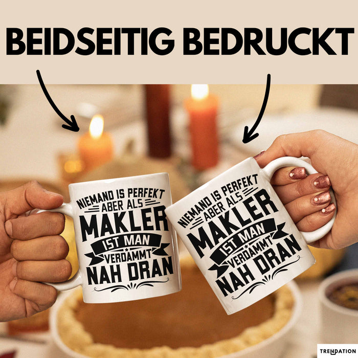 Makler Tasse Geschenk Niemand Ist Perfekt Immobilien Makler Geschenkidee Weiß Trendation