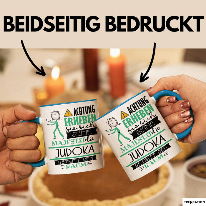 Judoka Tasse Geschenk Lustiger Spruch Bitte Erheben Sie Sich Seine Majestät Die Judoka Betritt Den Raum Blau Trendation