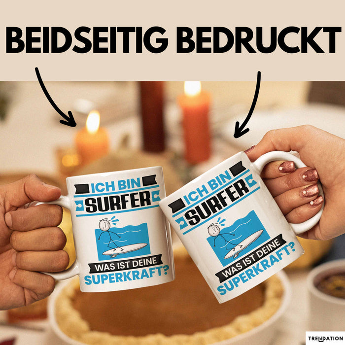 Surfer Tasse Geschenk für Surfer Geburtstag Lustiger Spruch Kaffee-Becher Was Ist Deine Superkraft Weiß Trendation