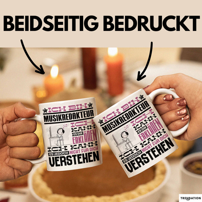 Musikredakteur Geschenk Tasse Lustige Geschenkdiee für einen Musikredakteur Geburtstag Ich Bin Musikredakteur Ich Kann Es Dir Erklären Aber Nicht Für Dich Verstehen Weiß Trendation