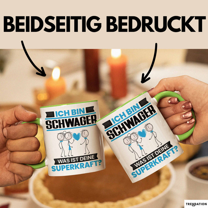 Schwager Tasse Geschenk für Schwager Geburtstag Lustiger Spruch Kaffee-Becher Was Ist Deine Superkraft Grün Trendation