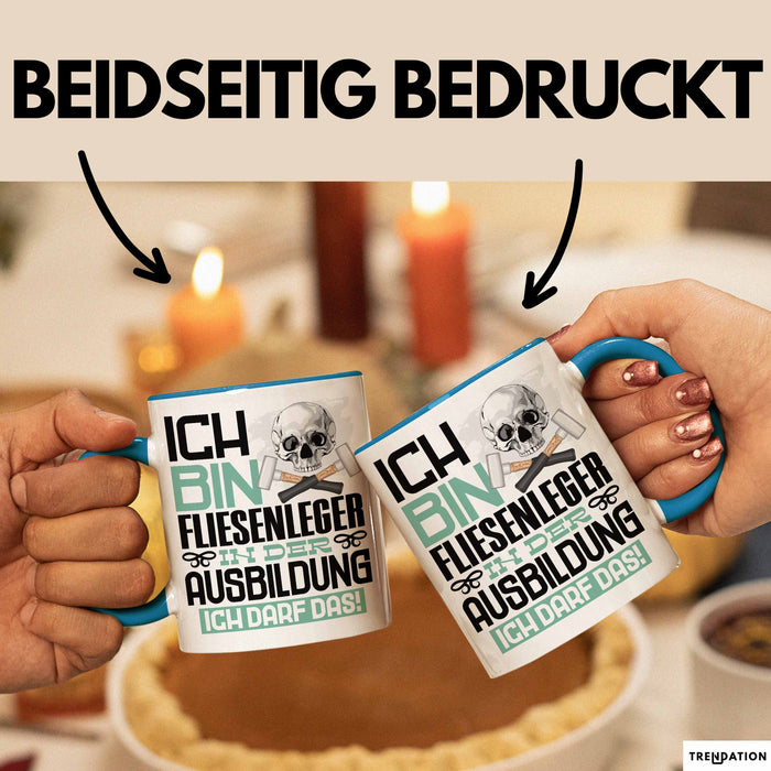 Fliesenleger Ausbildung Tasse Geschenk Ich Bin Fliesenleger In Der Ausbildung Ich Darf Das Geschenkidee Spruch Blau Trendation
