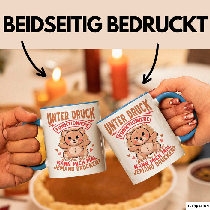 Sarkastischer Teddybär Tasse Geschenk Lustige Geschenkidee Unter Druck Arbeite Ich Am Besten Blau Trendation