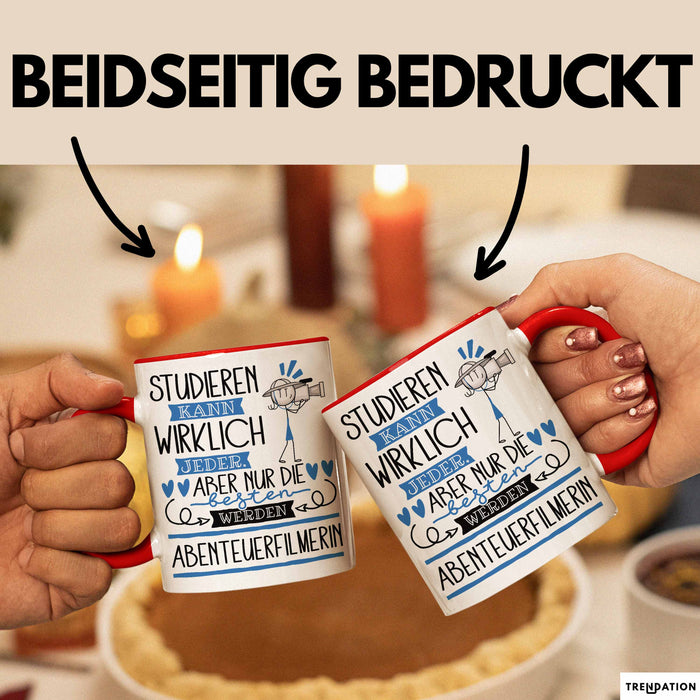 Abenteuerfilmerin Tasse Lustiges Geschenk Studieren Kann Wirklich Jeder Nur Die Besten Werden Abenteuerfilmerin Rot Trendation