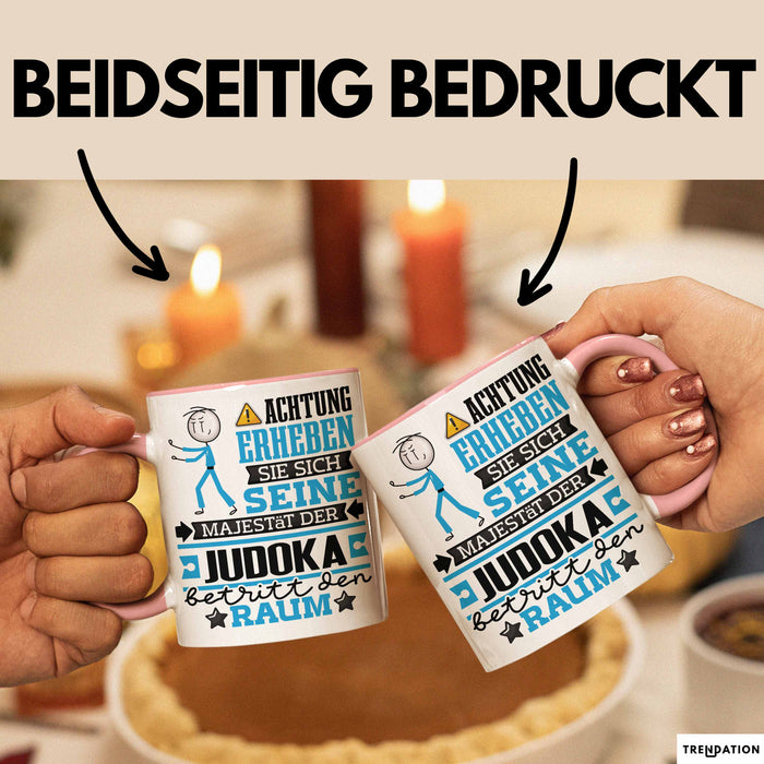 Judoka Geschenk Tasse Lustiger Spruch Erheben Sie Sich Der Judoka Betritt den Raum Rosa Trendation