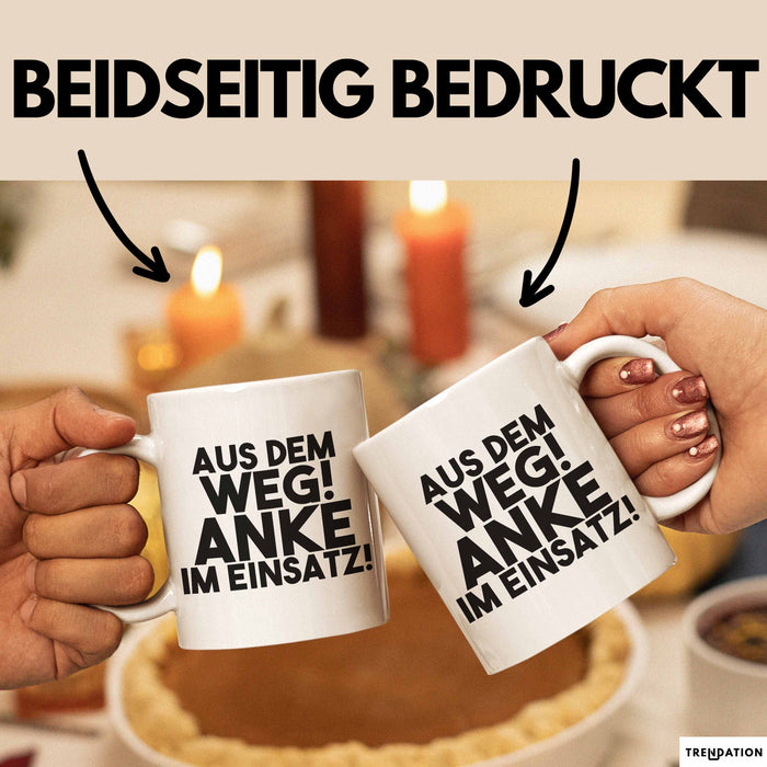 Anke Tasse Aus Dem Weg! Anke Im Einsatz! Geschenk