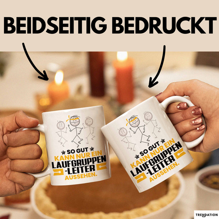 Laufgruppenleiter Geschenk Tasse So Gut Kann Nur Ein Laufgruppenleiter Aussehen Geschenkidee Kaffee-Becher Weiß Trendation