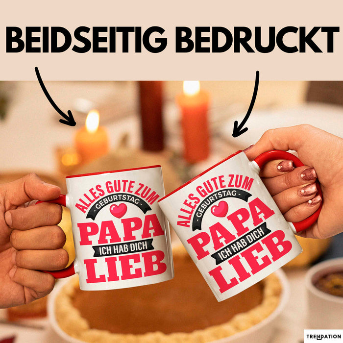 Papa Geburtstag Geschenkidee Tasse Alles Gute Zum Geburtstag Papa Ich Hab Dich Lieb Becher Rot Trendation