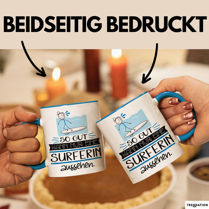 Surferin Geschenk Tasse So Gut Kann Nur Eine Surferin Aussehen Geschenkidee Geburtstag Weihnachten Lustig Blau Trendation