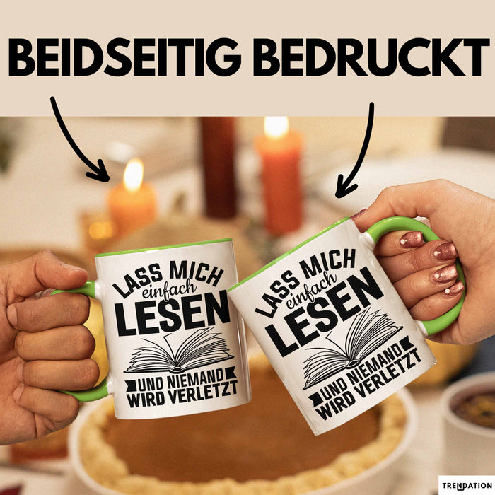 Leseratte Tasse Geschenk Lass Mich Einfach Lesen Und Niemand Wird Verletzt Bücher Grün Trendation