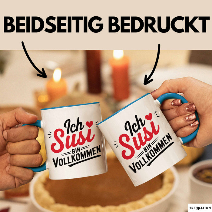 Susi Tasse Geschenk Ich Bin Vollkommen Susi Geschenkidee Geburtstag Blau Trendation