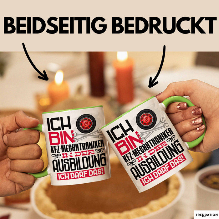 Kfz-Mechatroniker Ausbildung Tasse Geschenk Ich Bin Kfz-Mechatroniker In Der Ausbildung Ich Darf Das Geschenkidee Spruch Grün Trendation