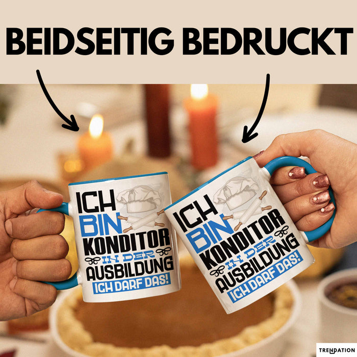 Konditor Ausbildung Tasse Geschenk Ich Bin Konditor In Der Ausbildung Ich Darf Das Geschenkidee Spruch Blau Trendation