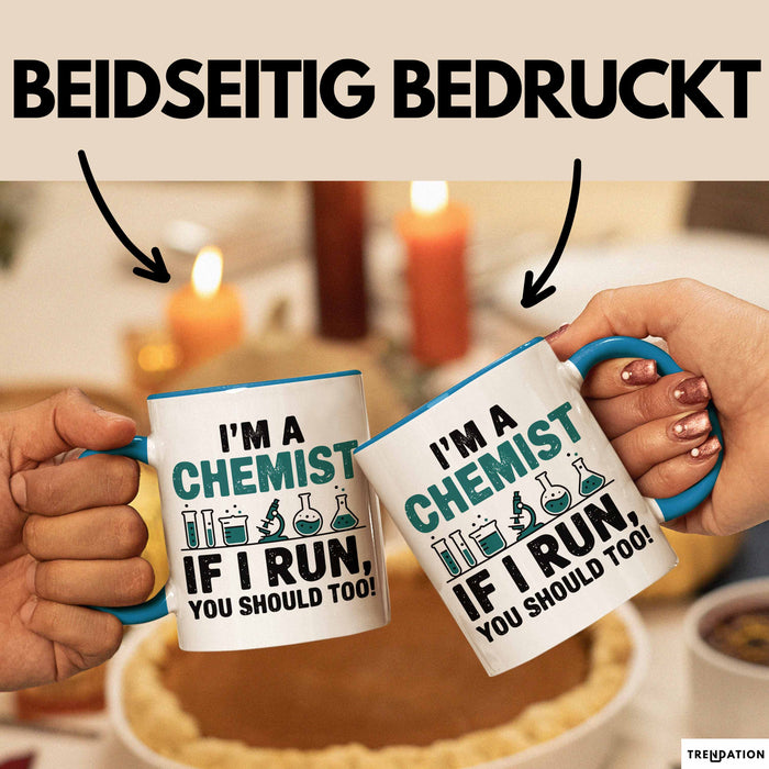 Chemiker Chemielehrer Tasse Geschenk Lustige Geschenkidee Spruch Ich Bin Chemiker Wenn Ich Renne Solltest Du Es Auch Tun Blau Trendation