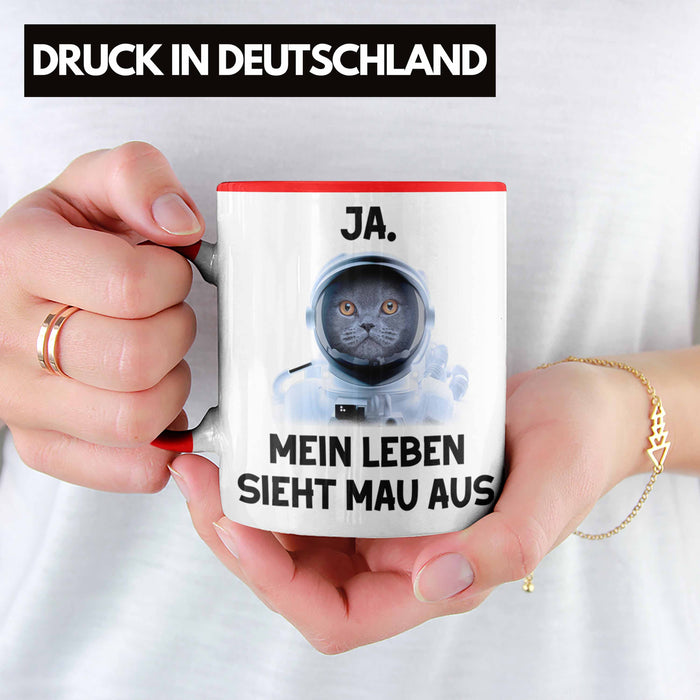Dank Meme Tasse Katzen Besitzer Wortspiel Ja Mein Leben Sieht Mau Aus Traurige Katze Geschenkidee Süße Katze Astronaut Rot Trendation
