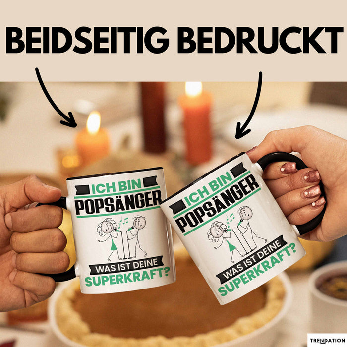 Popsänger Tasse Geschenk für Popsänger Geburtstag Lustiger Spruch Kaffee-Becher Was Ist Deine Superkraft Schwarz Trendation